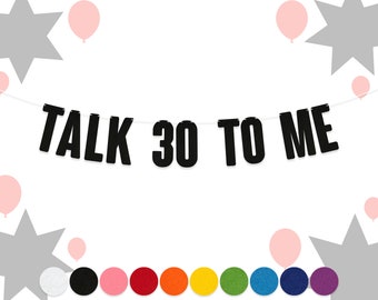 TALK 30 TO ME Birthday Bunting Banner Range : 15cm Felt Letters Party Decorations Garland 10 Colours, 2mm Thick Material, Pick Your Age