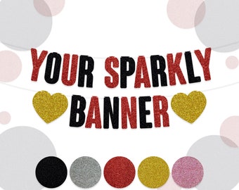 May include: A red and black glitter banner with the text "YOUR SPARKLY BANNER" and two gold glitter hearts. The banner is decorated with red, gold, silver, and pink glitter circles.