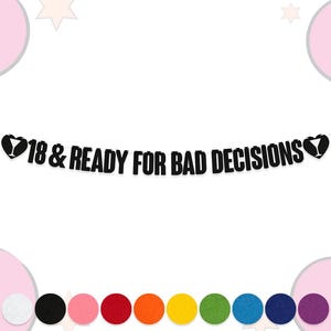 Banner "18 & Ready For Bad Decisions" / Guirnalda divertida para 18 cumpleaños / Letras de fieltro de 15 cm / 10 colores / Decoración atrevida / Material de fieltro de 2 mm de grosor