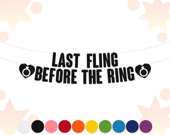 Last Fling Before The Ring Bunting | Hen Do Party Banner | 15cm Felt Letters | Funny Party Garland | 10 Colours | 2mm Thick Felt Material