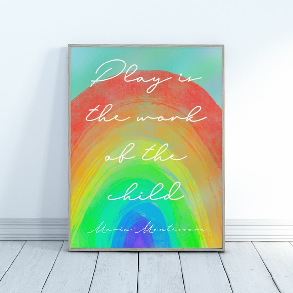 Play is the Work of the Child, Maria Montessori Quote Print - Automatic Download