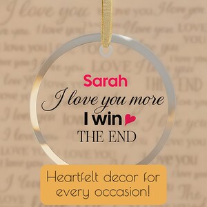 Premium Personalized I Love You More Ornament, Custom Romantic Glass Ornament, Couples Christmas Gift, I Win, Ornament for Him or Her