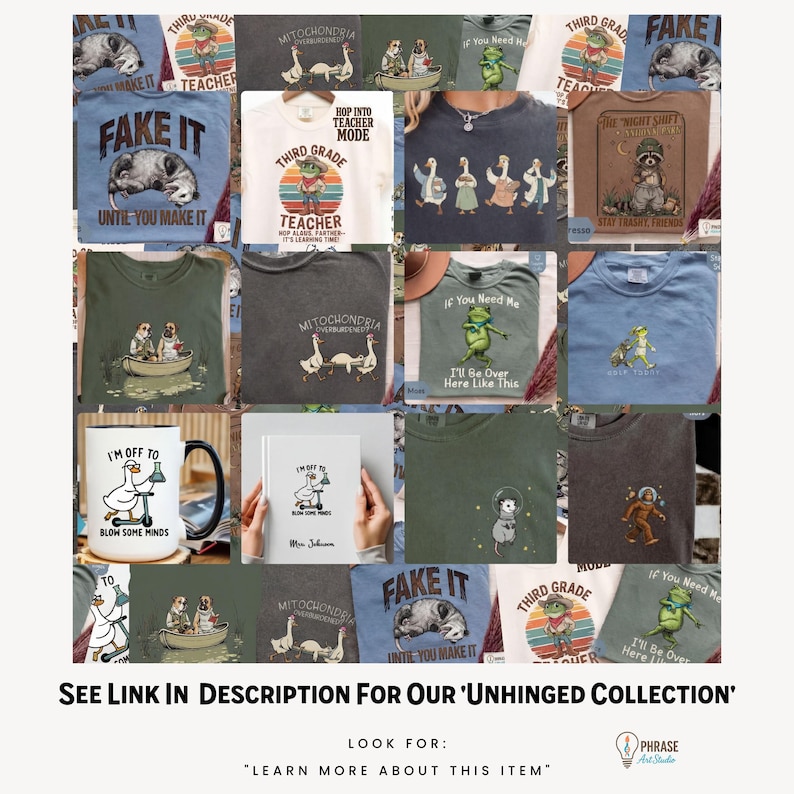 May include: A collection of t-shirts and a mug featuring various graphic prints including a possum with the text FAKE IT UNTIL YOU MAKE IT, a frog labeled THIRD GRADE TEACHER, geese with MITOCHONDRIA OVERBURDENED, and a goose on a scooter with I'M OFF TO BLOW SOME MINDS.
