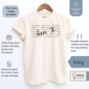 Ivory Comfort Colors Gen X humor t-shirt featuring sarcastic and satirical Gen X traits in a typewriter font with a handwritten “Gen X” overlay. Made from 100% ring-spun cotton, garment-dyed for a soft, vintage feel, and finished with durable double-needle stitching. Available in 7 sizes and 11 colors. Ideal for Generation X adults who love sarcastic humor, nostalgic 80s 90s fashion, and comfortable everyday wear. Perfect funny Gen X gift or casual retro tee for any occasion.