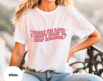 Sorry dat ik laat ben, ik wilde niet stoppen met lezen Shirt dames