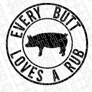 Descarga SVG de Every Butt Loves a Rub