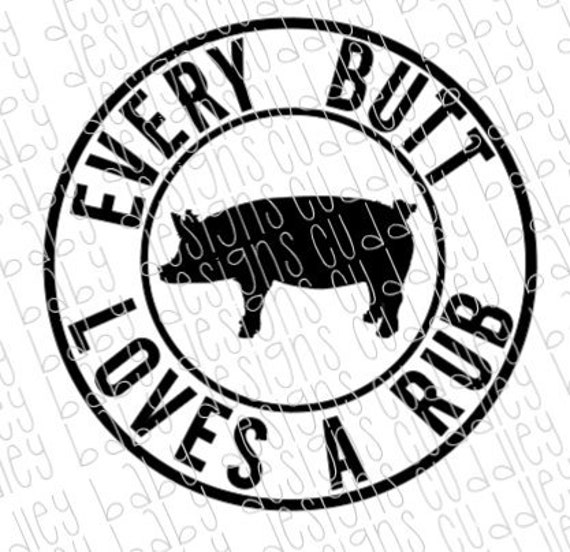Every Butt Loves a Rub SVG Download - Etsy