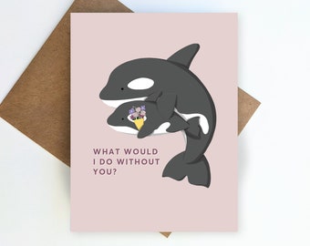 Orca Killer Whale Animal Mother's Day Card / Baby, Mom, Cheap Gift, Thank You, Appreciation, Birthday / Sea Ocean Marine / Wife New Mom Mum