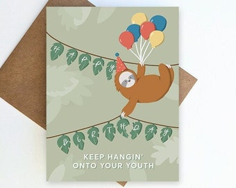 Sloth Animal Birthday Bday Card / Funny Pun 30th 40th Birthday Gift / Silly Card Husband Dad Brother / Getting Old Man / Lazy Party Sloth