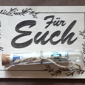 Geldgeschenk aus Holz mit Reagenzglas aus Kunststoff, FÜR EUCH,  Geburtstagskarte, Karte aus Holz, Geburtstagstafel, Geschenkkarte
