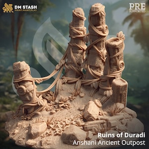 May include: A 3D printed miniature of stone ruins overgrown with vines. The ruins are made of a light brown material and are set on a base with a green grassy texture. The text "Ruins of Duradi" and "Anshani Ancient Outpost" is printed on the base.