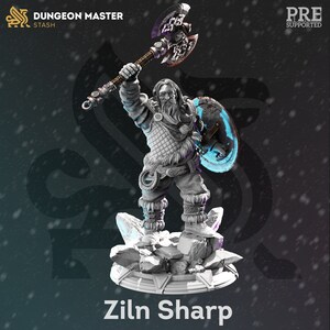 May include: A grey miniature figurine of a dwarf warrior holding a large axe and a shield. The dwarf is wearing a fur-lined tunic and leather pants. The base of the miniature is made of a grey, rocky material. The miniature is set against a snowy background. The text "Ziln Sharp" is printed below the miniature.