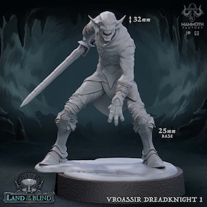 May include: A gray plastic miniature figure of a humanoid creature with pointed ears, fangs, and a sword. The figure is 32 mm tall and stands on a 25 mm base. The figure is labeled "Vroassir Dreadknight 1".