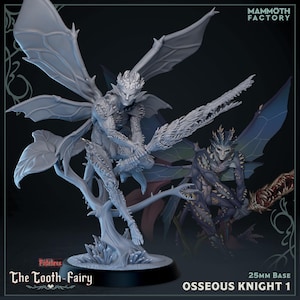 May include: A detailed, grey miniature figure of a fairy with large, detailed wings, perched on a tree branch. The figure is holding a sword. The base is 25mm. The text reads "The Tooth-Fairy" and "Osseous Knight 1".