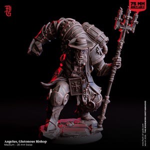 May include: A detailed miniature figure of Angelus, the Glutonous Bishop, standing on a rocky base. The figure is clad in ornate armor and carries a staff with a cross and a barrel on its back. The text "75 MM AVAILABLE" is visible.