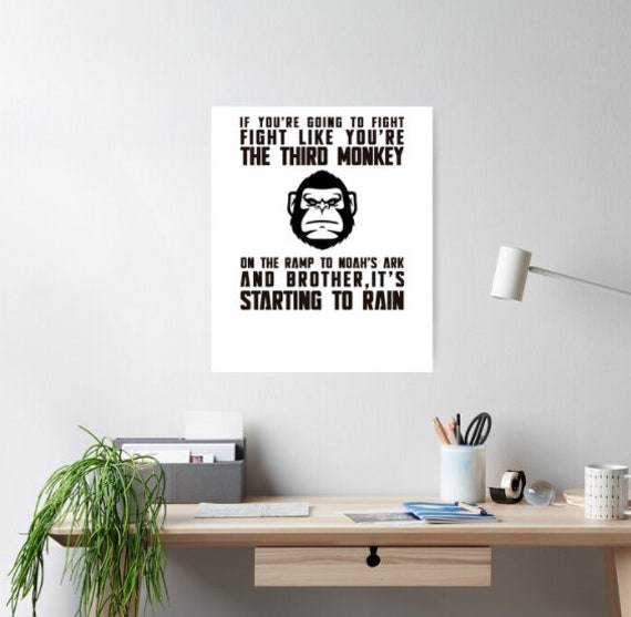 Fight Like The Third Monkey On Noah's Ark V3 Poster | Etsy - Fight Like You Re The Third Monkey