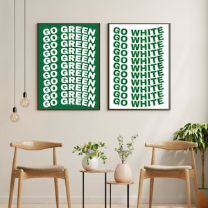 Go Green Go White Poster