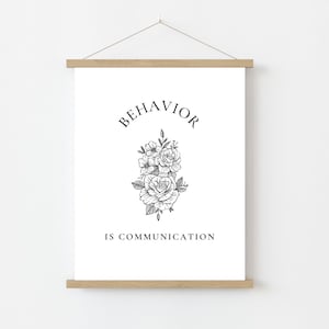 May include: Black and white printable wall art with a floral design and the text "Behavior is communication".