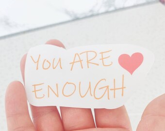 you are enough- sticker for journaling, planners, cute stickers, good vibe sticker, self care sticker for Laptop, Mental Health sticker