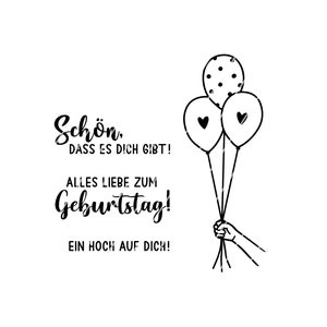 May include: Black and white illustration of three balloons with hearts and polka dots. The text reads "Schön, dass es dich gibt! Alles Liebe zum Geburtstag! Ein Hoch auf dich!"