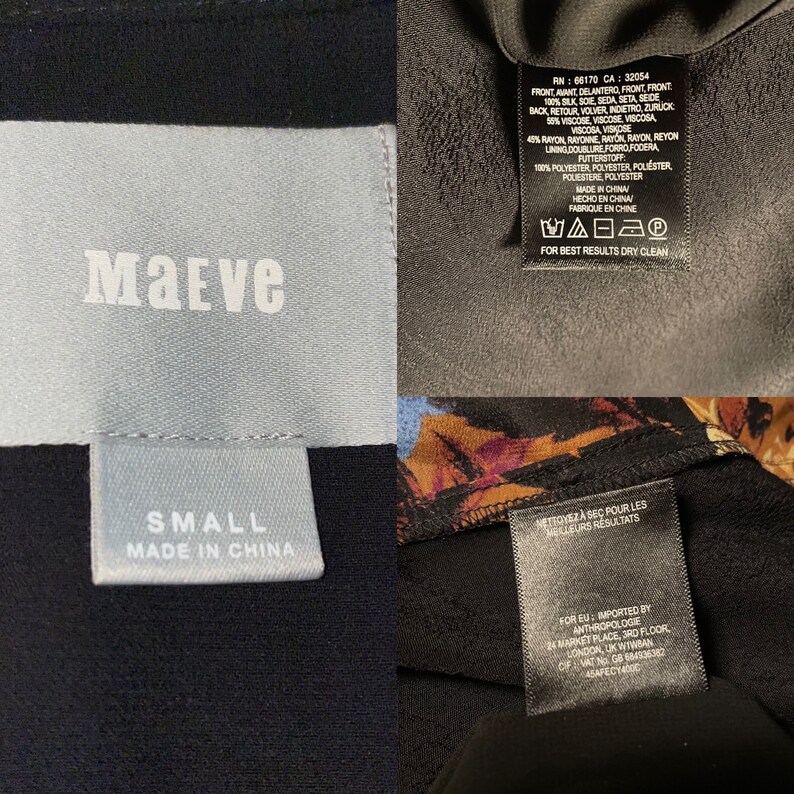 May include: A black and white tag with the word "Maeve" in white text. Below the word "Maeve" is a smaller tag that says "Small" and "Made in China". A black tag with white text that says "For best results dry clean" and a black tag with white text that says "Imported by Anthropologie 14 Market Place, 3rd Floor, London, UK WIWBAN CIF: VAT NO GB 654336382 SAFECY4000" are also visible.