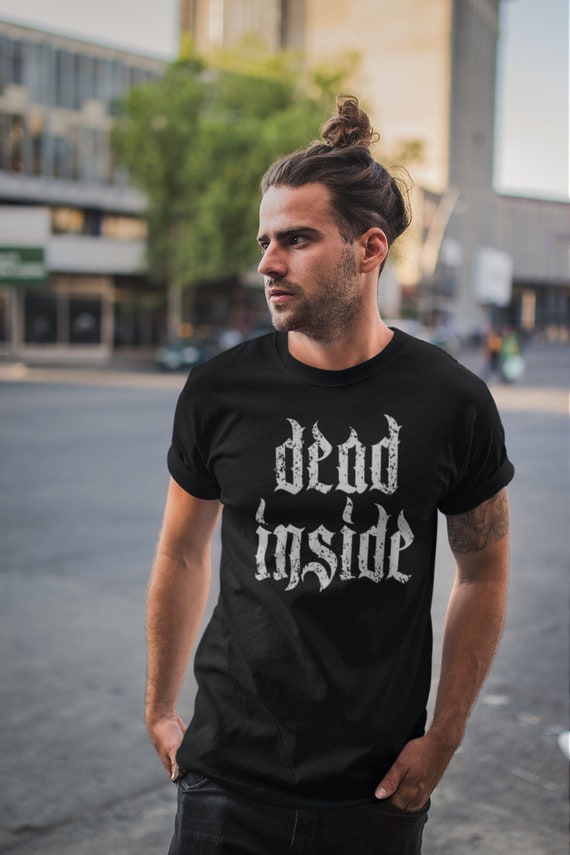 Dead Inside / Funny T-shirt Goth Gothic Font/ - Etsy