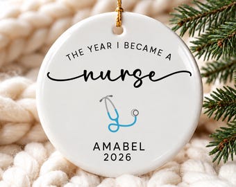 Personalised Nurse Christmas Ornament, The Year I Became a Nurse, Nursing Graduation Gifts, New Nurse Gifts, Healthcare Worker Decoration