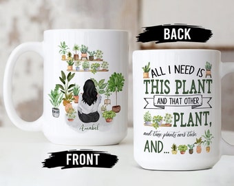 Plant Mug, Plant Lady, All I Need Is This Plant Mug, Gardener Gifts, Gifts For People Who Like Gardening, Plants Gifts For Women, Coffee Mug
