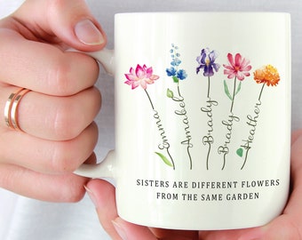 Sister Gifts, Sisters Are Different Flowers Mug, Sister Gifts For Birthday, Gifts for her, Customized Flower, Coffee Mug.