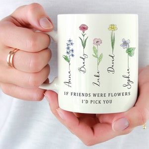 Personalized Gifts, If Friends Were Flowers I'd Pick You Mug, Friendship Gifts, Best Friend Gifts, Bestie Gifts For Women, Birthday Gifts