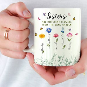 Sister Gifts, Personalized Gifts, Sisters Are Different Flowers Ceramic Mug, Sister Birthday Gifts From Sister, Gifts For Her, Coffee Mug