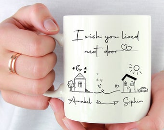 Friends Gifts, Personalized Coffee Mugs, Gift For Women, I Wish You Lived Next Door Mug, Moving Away Gifts, Long Distance Gifts, Custom Mug