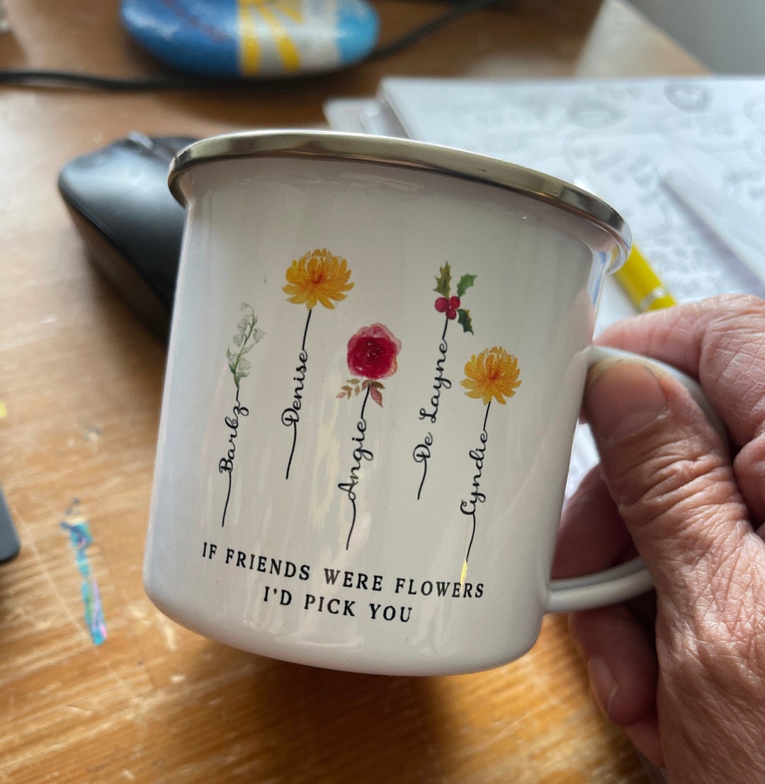 If Friends Were Flowers I'd Pick You Camping Mug, Friendship Gifts ...