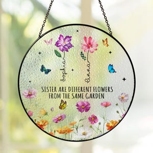 Sister Gifts, Sisters Are Different Flowers Stained Glass Window Hanging Suncatcher, Sister Gifts From Sister, Birthday Gifts For Sister