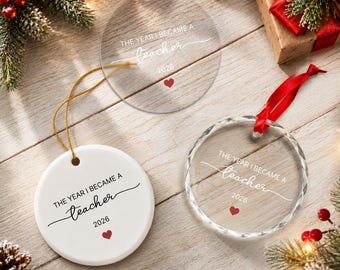 The Year I Became Teacher Ornament, Personalized New Teacher Christmas Ornament, Teaching Keepsake Gifts 2026, Classroom Holiday Decoration