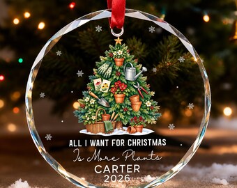 All I Want For Christmas Is More Plants Ornament, Gardening Ornament, Greenhouse Ornament, Plant Ornament Christmas, Gift For Plant Lovers