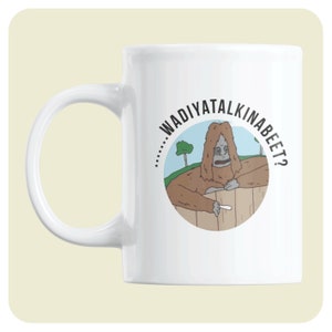 The Big Lez Show Mug / Sassy the Sasquatch "wadiyatalkinabeet" / Sassy the Sasquatch / Regalo divertido para los fanáticos del show de Big lez / Regalo para él/ella