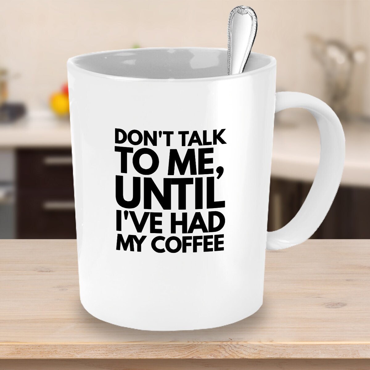 Don't Talk To Me Until I've Had My Coffee Mug – Sunny Monroe