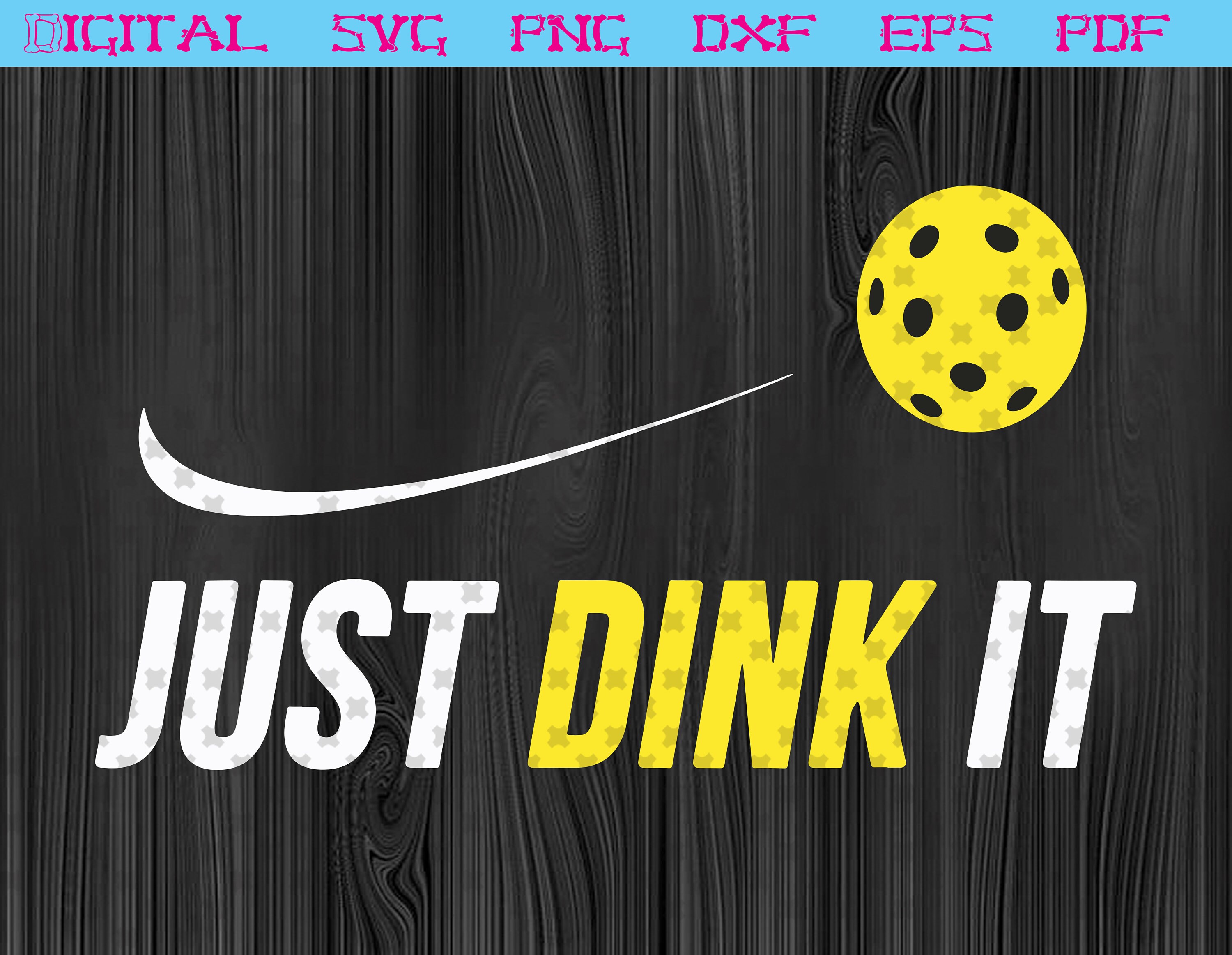 Just Dink It Pickleball Player Fan Svg Svg Download Svg | Etsy