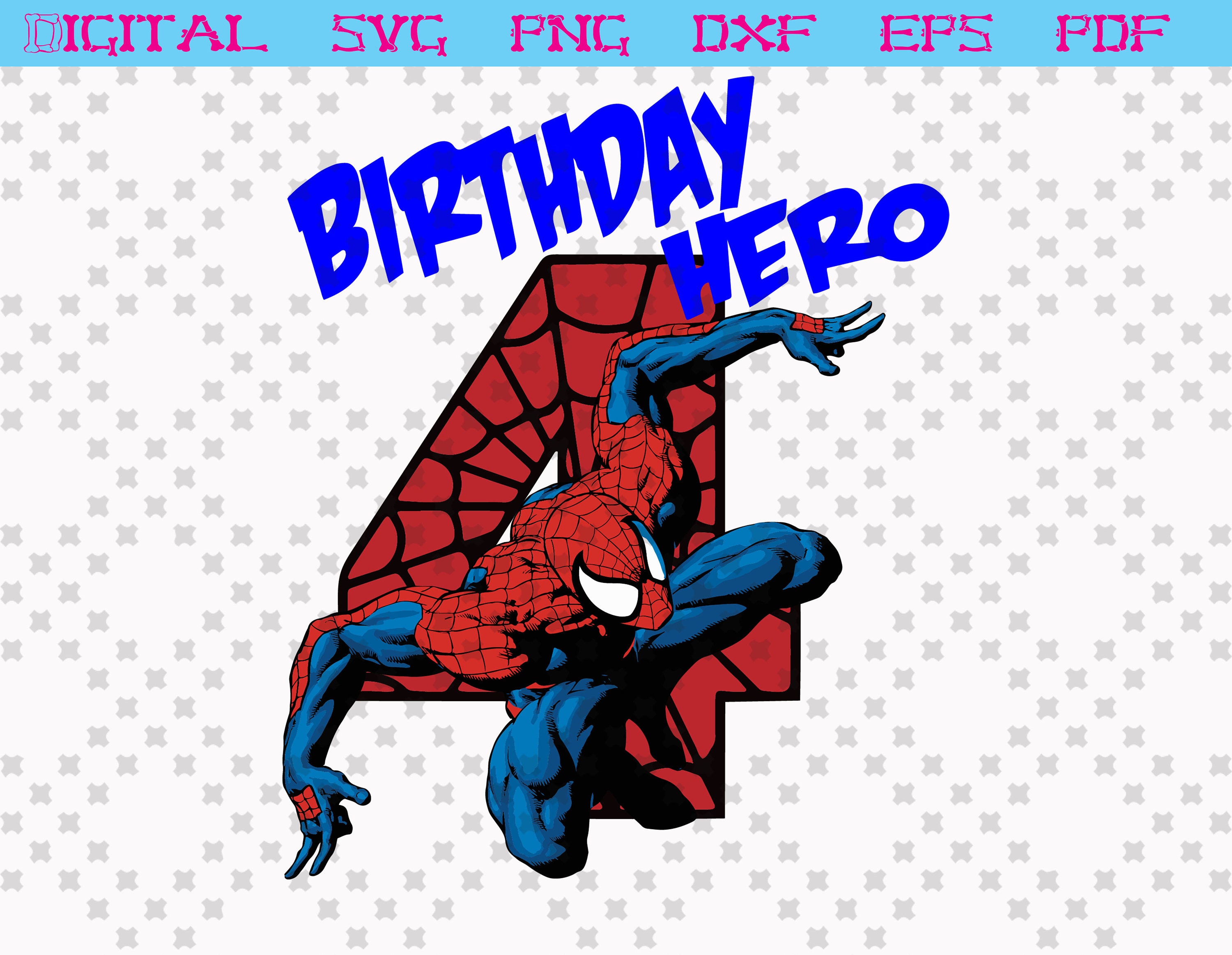 spider man 4th birthday hero svg dxf png eps pdf instant