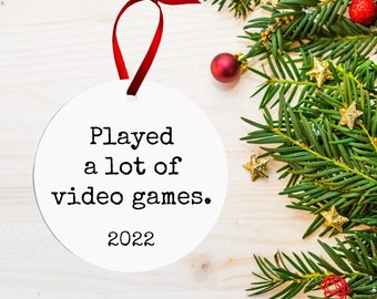 Played A Lot of Video Games Ornament | Funny Custom Christmas Ornament | Personalized Video Games Ornament | Gamer Ornament