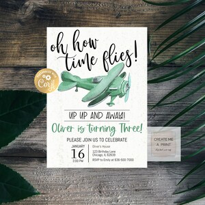 May include: A green and white airplane illustration with the text "oh how time flies!" and "Up Up and Away! Oliver is turning Three!"  The invitation includes the date, time, and location of the party.