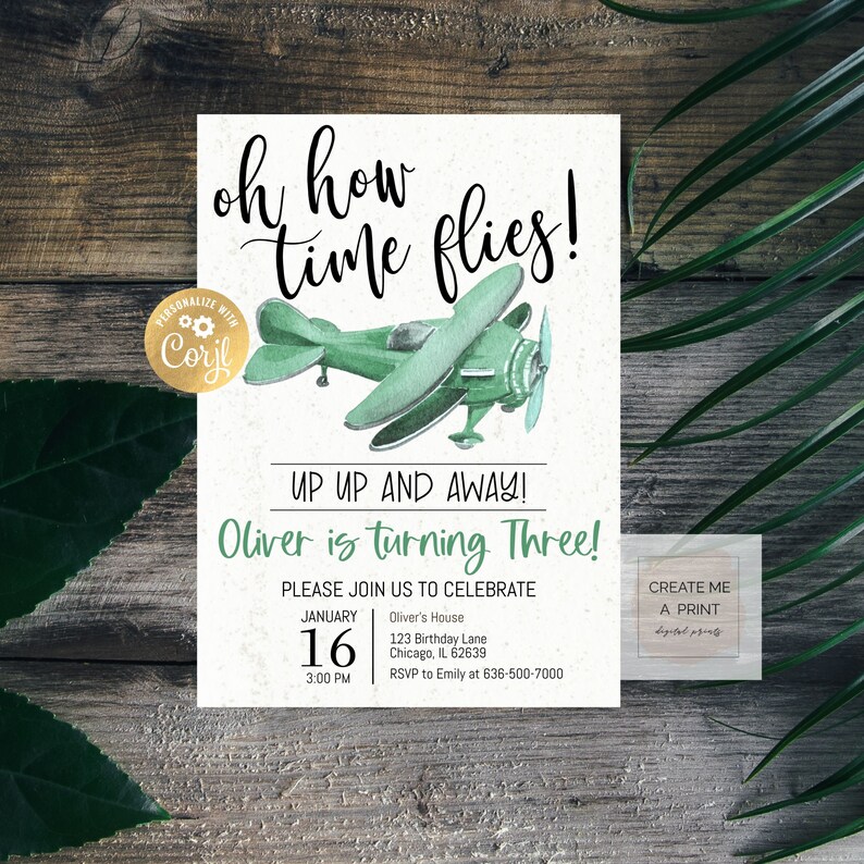 May include: A green and white airplane illustration with the text "oh how time flies!" and "Up Up and Away! Oliver is turning Three!"  The invitation includes the date, time, and location of the party.