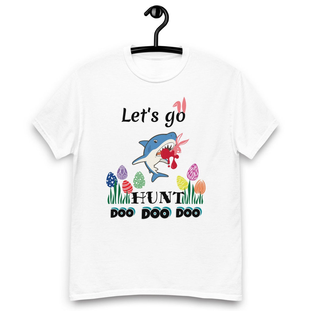 Funny Easter Tshirt, Men's Heavyweight Tee, Let's Go Hunt, Shark, Doo