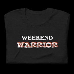 Weekend Warrior T-shirt, Short sleeve t-shirt, Pocono Mountain souvenir,  Unisex t-shirt, For men and woman, camping shirt