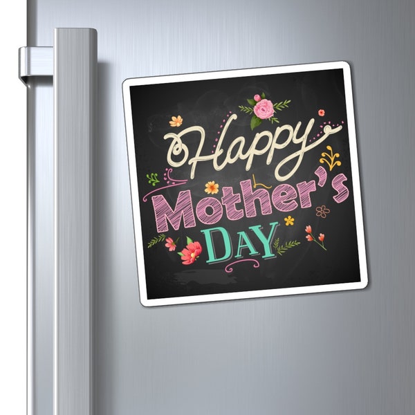 Magnets, Happy Mother's day, flowers, sticks to refrigerator, mom gifts, home decor, best selling magnet, rustic look, chalk board