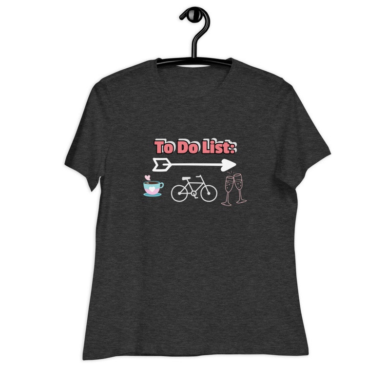 Cyclists dream life cheers To Do List: Coffee Bike ride then drinks coffee lovers drinking shirts Women/'s Relaxed graphic T-Shirt