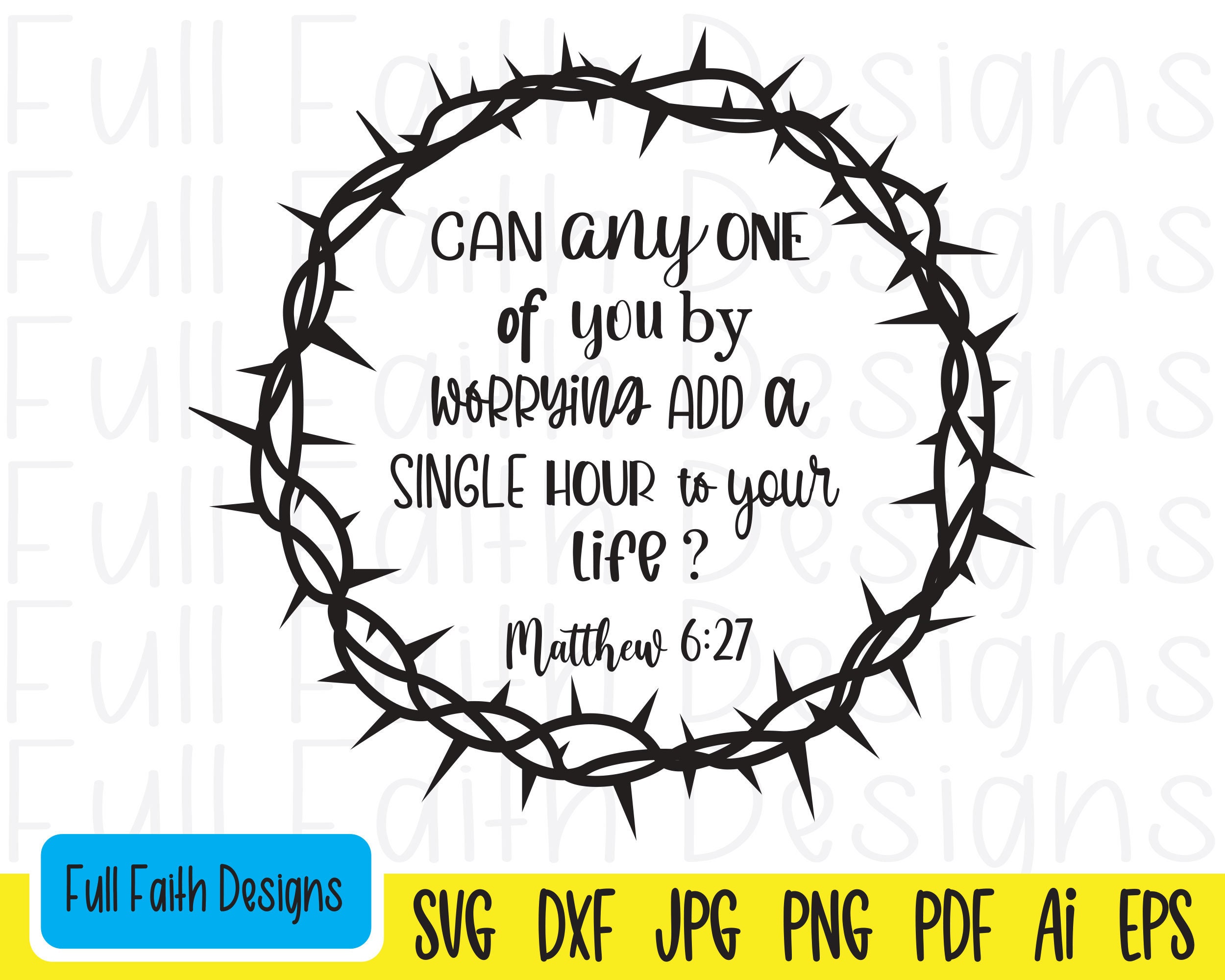 Matthew 6:27 Svg, Matthew 627 Svg, Matt 6 27, Matthew 6 27 Svg, Ai, Pdf ...