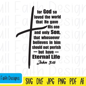 John 3:16 svg, John 316 svg, John 3 16 svg, ai, pdf, png, jpg, dxf, eps, Car Dieu a tant aimé le monde, religieux, foi chrétienne, croix svg
