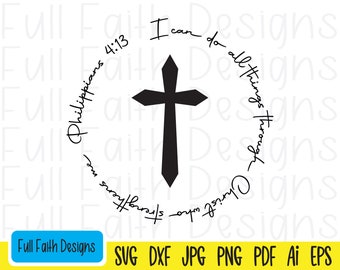 Philippians 4:13 svg, Philippians 4 13, Philippians 413, ai, pdf, png, jpg, dxf, eps, I can do all things through Christ, Christian, Jesus